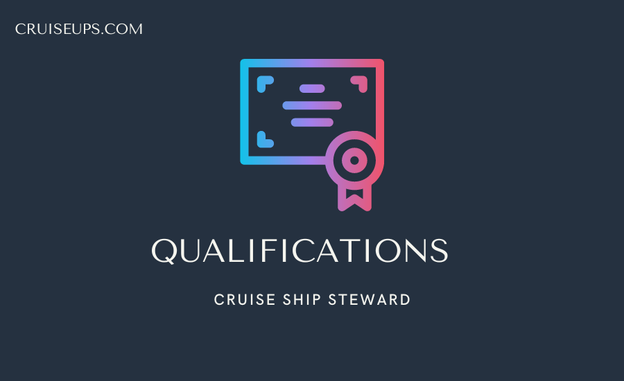 ship steward qualifications