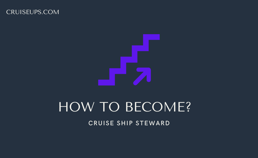 how to become cruise ship steward